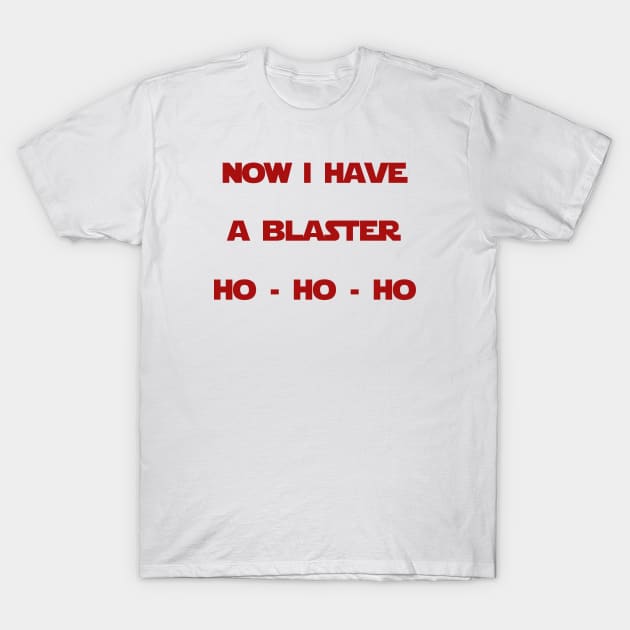 Now I have a Blaster T-Shirt by EwokSquad